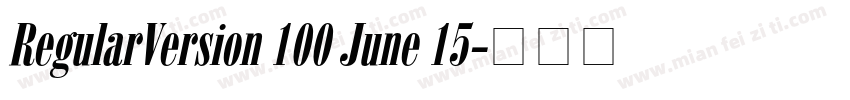 RegularVersion 100 June 15字体转换